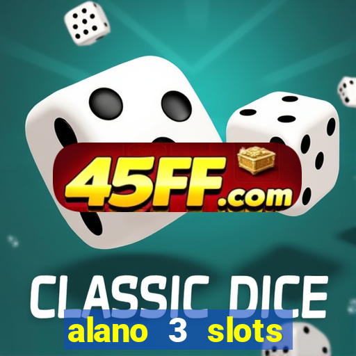 alano 3 slots dinheiro de verdade